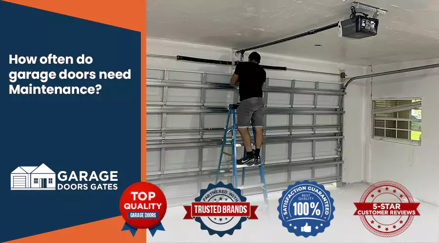How often do garage doors need Maintenance?